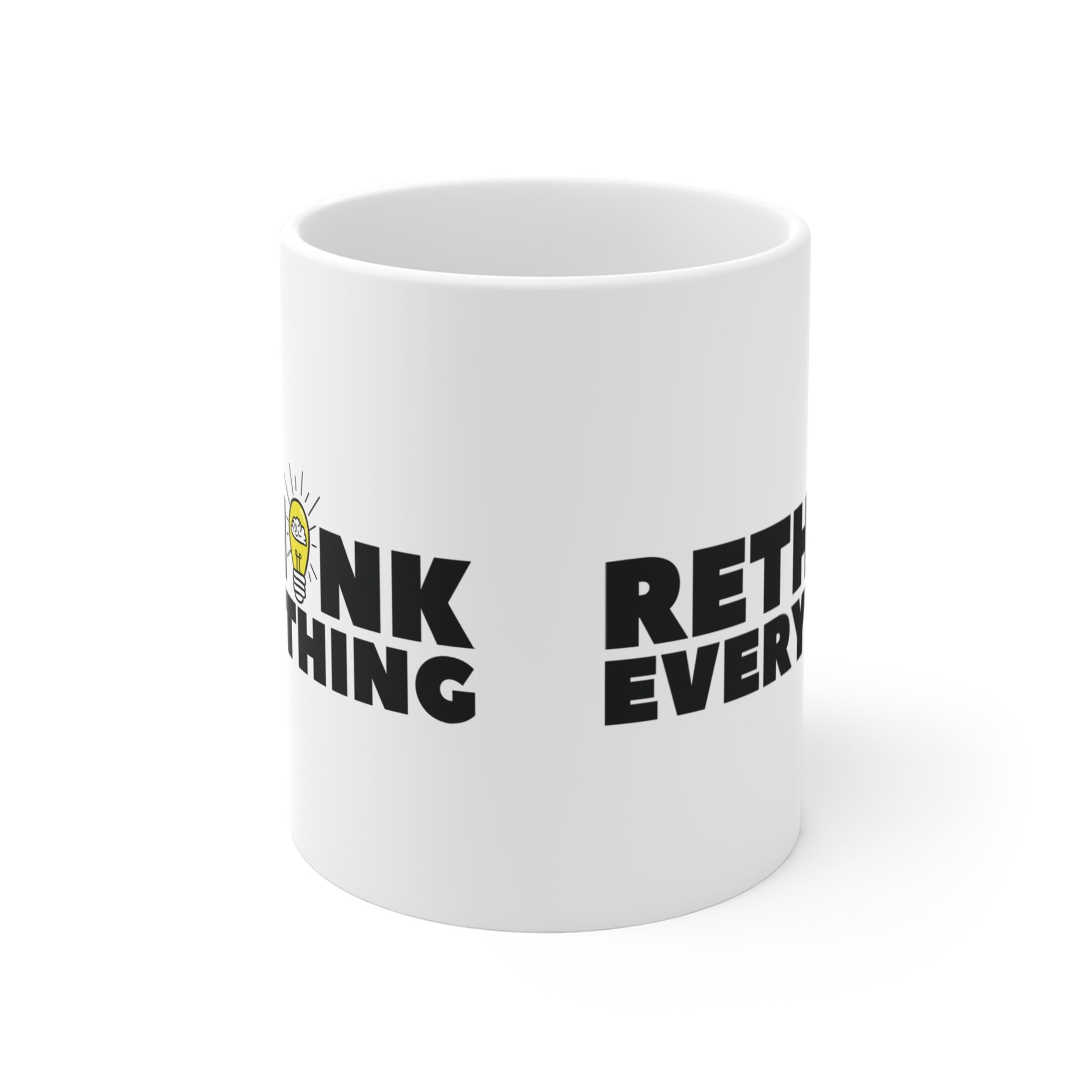 Rethink Everything Mug | Bold Coffee Cup