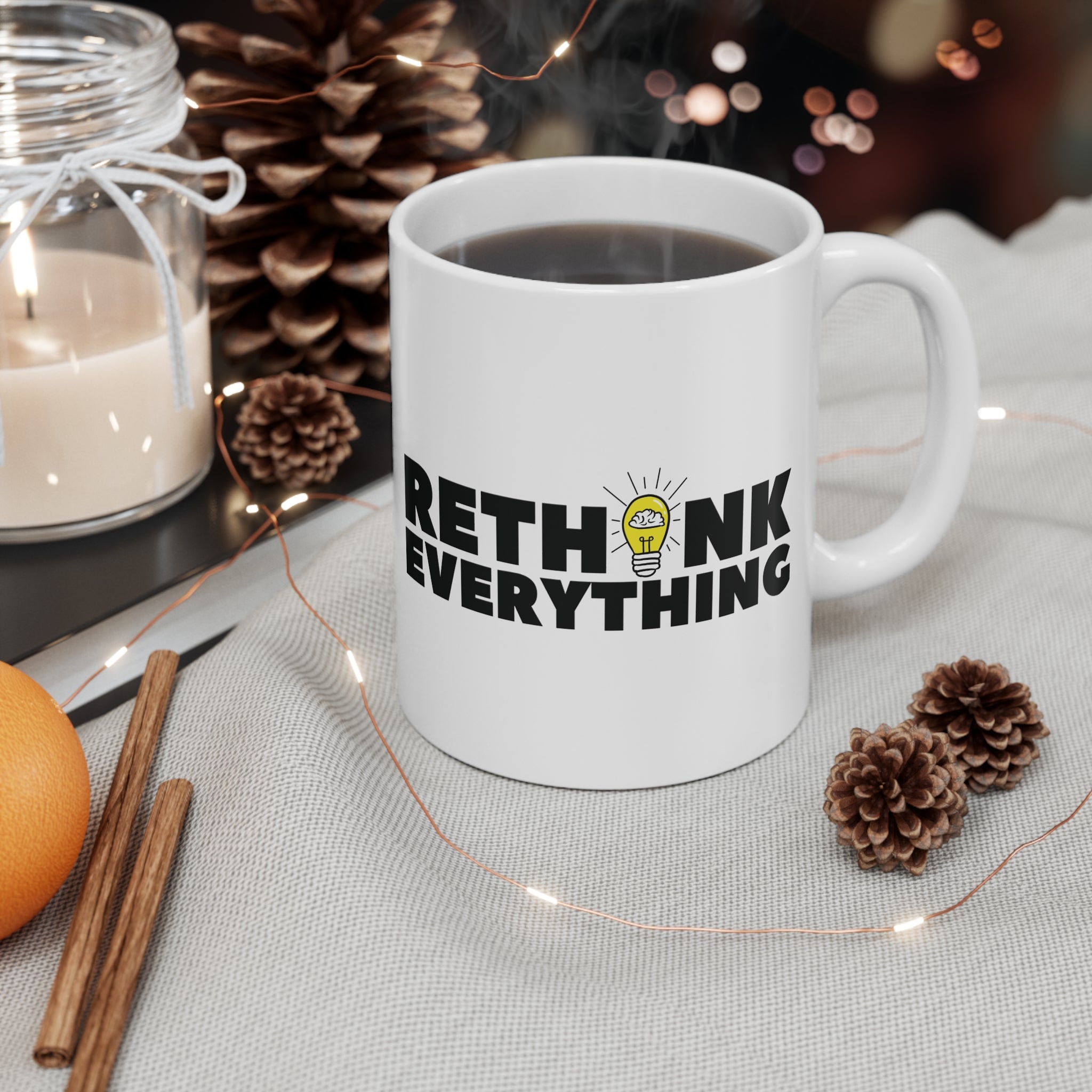 Rethink Everything Mug | Bold Coffee Cup