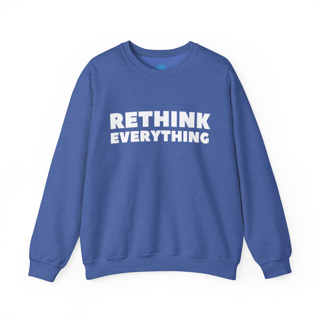 Rethink Everything Buying a Home Hacks Crewneck Sweatshirt – Unisex Inspirational Graphic Pullover