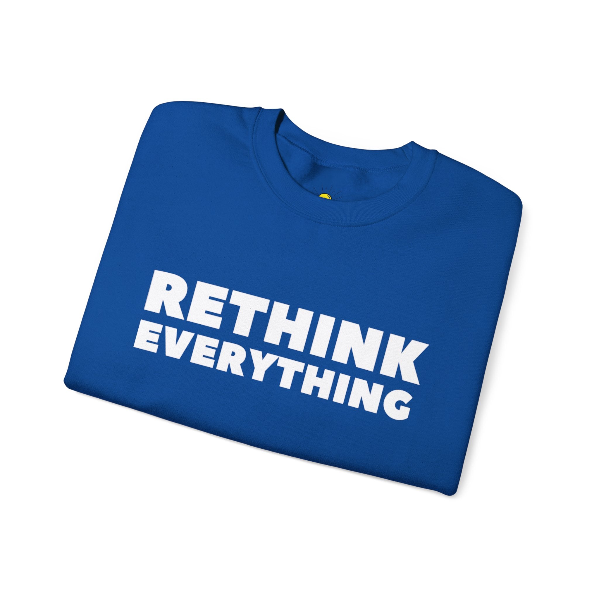 Rethink Everything Insurance Agencies Crewneck Sweatshirt – Unisex Inspirational Graphic Pullover